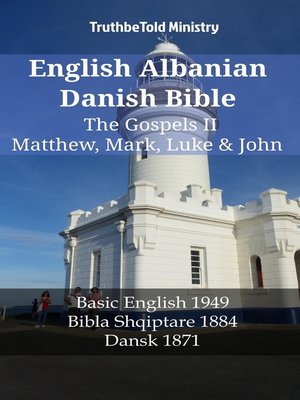 cover image of English Albanian Danish Bible--The Gospels II--Matthew, Mark, Luke & John